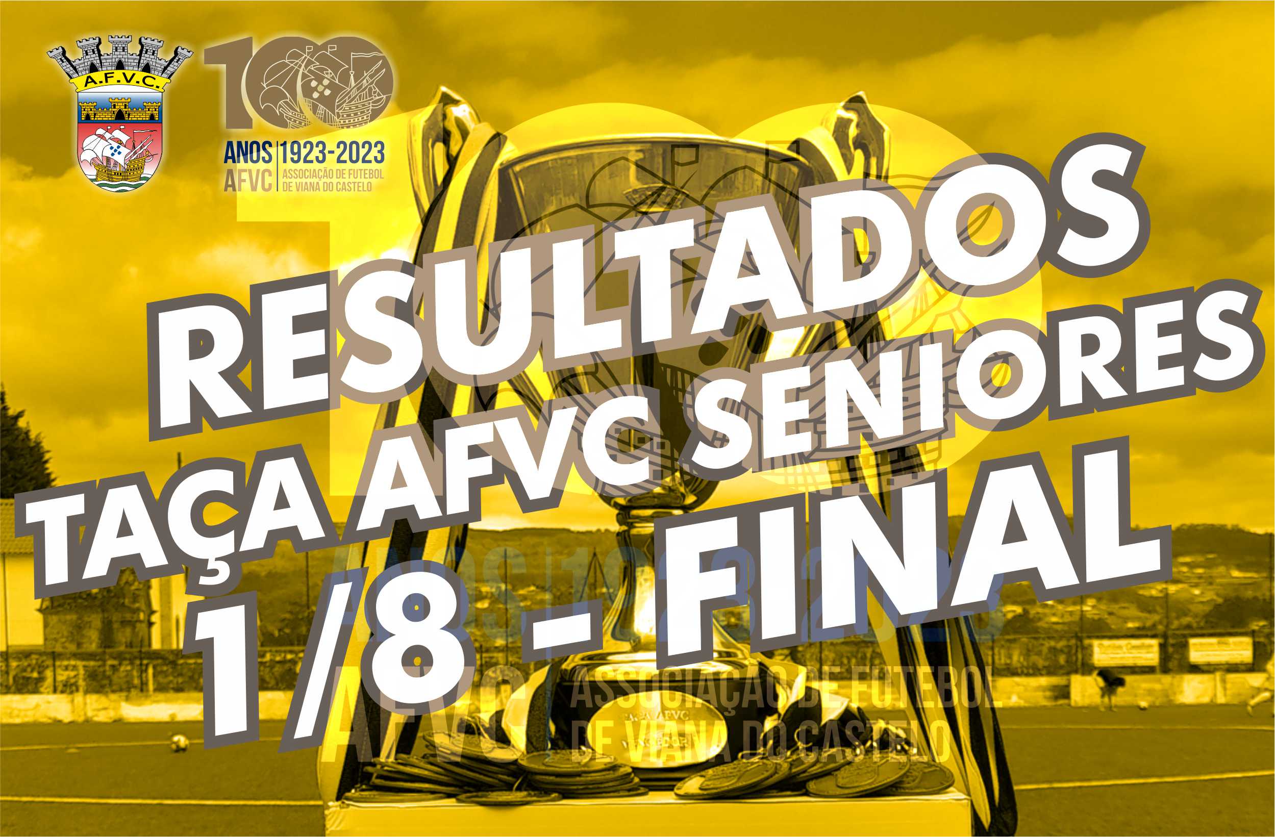 Resultados Taça AFVC Seniores Futebol 11 - 1/8 Final
