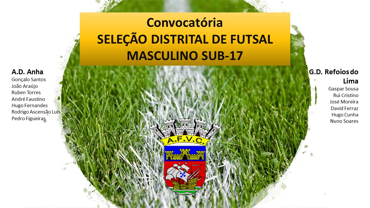 Convocatória - Seleção Distrital de Futsal Masculino Sub-17